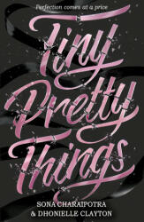 Tiny Pretty Things - Dhonielle Clayton, Sona Charaipotra (ISBN: 9780008390419)