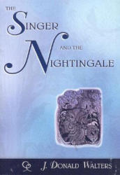 Singer and the Nightingale - J. Donald Walters (ISBN: 9781565891975)