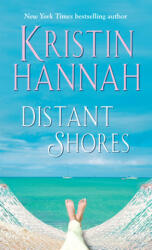 Distant Shores - Kristin Hannah (ISBN: 9780345450722)