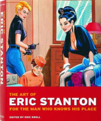 Art of Eric Stanton. For the man who knows his place - Eric Kroll (ISBN: 9783836539302)