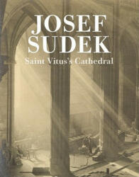 Saint Vitus's Cathedral - Josef Sudek (2011)