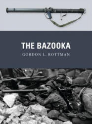 Bazooka - Gordon Rottman (2012)
