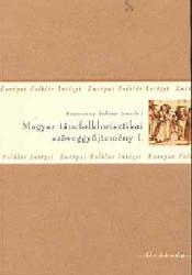 MAGYAR TÁNCFOLKLORISZTIKAI SZÖVEGGYŰJTEMÉNY I (2004)