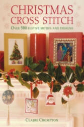 Christmas Cross Stitch - Claire Crompton (ISBN: 9780715324752)