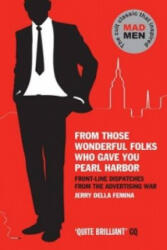 From Those Wonderful Folks Who Gave You Pearl Harbor - Jerry Della Femina (ISBN: 9781847679536)