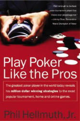 Play Poker Like the Pros - Phil Hellmuth (ISBN: 9780060005726)