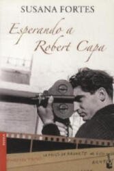 Esperando A Robert Capa - Susana Fortes (ISBN: 9788408094968)
