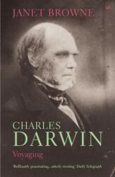 Charles Darwin: Voyaging - Janet Browne (2003)