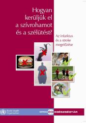 Hogyan kerüljük el a szívrohamot és a szélütést? (2009)
