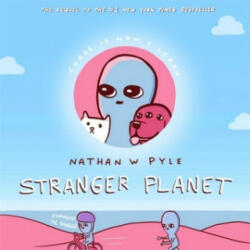 Stranger Planet - Nathan Pyle (0000)