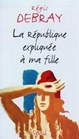 Republique Expliquee a MA Fille (ISBN: 9782020347143)