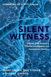 Silent Witness: Forensic DNA Evidence in Criminal Investigations and Humanitarian Disasters (ISBN: 9780190909451)