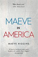 Maeve in America - Maeve Higgins (ISBN: 9781848407589)