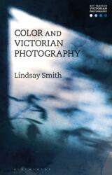 Color and Victorian Photography (ISBN: 9781474264211)