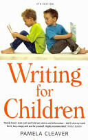 Writing For Children 4th Edition (ISBN: 9781845283308)