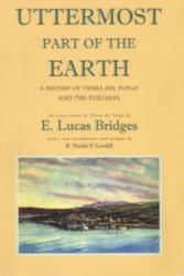Uttermost Part of the Earth - E Lucas Bridges (ISBN: 9780715639856)