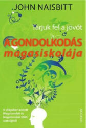 A GONDOLKODÁS MAGASISKOLÁJA (2010)