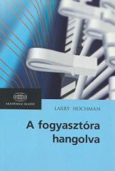 A fogyasztóra hangolva (2010)