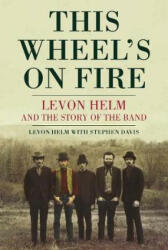 This Wheel's On Fire - Levon Helm (ISBN: 9780859654982)