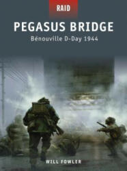 Pegasus Bridge - Benouville D-Day 1944 - Will Fowler (2010)