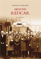 Around Redcar - Images of England (ISBN: 9780752437040)