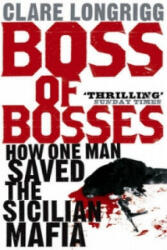 Boss of Bosses - Clare Longrigg (ISBN: 9780719568596)