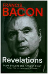 Francis Bacon - Mark Stevens, Annalyn Swan (ISBN: 9780007298419)