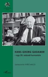 HANS-GEORG GADAMER - EGY 20. SZÁZADI HUMANISTA (2009)