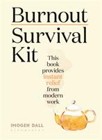 Burnout Survival Kit - Instant relief from modern work (ISBN: 9781526628435)