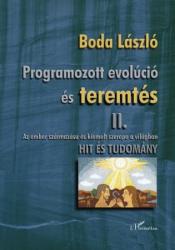 PROGRAMOZOTT EVOLÚCIÓ ÉS TEREMTÉS - AZ EMBER SZÁRMAZÁSA ÉS KIEMELT SZEREPE A VILÁGBAN (2009)