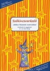 Szókincsvarázsló - Játékos feladatok matricákkal - Kicsiknek és nagyoknak (ISBN: 9789639954298)