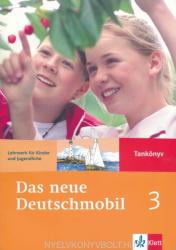 Das neue Deutschmobil 3. Tankönyv - Lehrwerk für Kinder und Jugendliche (2010)