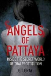 Angels Of Pattaya - G T Gray (ISBN: 9781908518095)