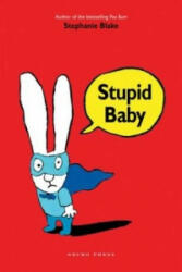 Stupid Baby - Stephanie Blake (ISBN: 9781877579325)