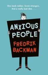 Anxious People (ISBN: 9780718186623)