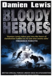 Bloody Heroes - Damien Lewis (ISBN: 9781787461475)