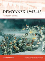 Demyansk 1942-43 - Robert Forczyk (2012)