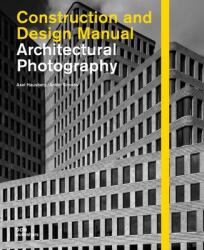 Architectural Photography - Axel Hausberg, Anton Simons, Christoph Gößmann, Florian Meuser (2012)