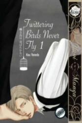 TWITTERING BIRDS NEVER FLY GN VOL 01 (Yaoi Manga) - Kou Yoneda (ISBN: 9781569703274)