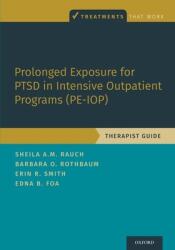 Prolonged Exposure for Ptsd in Intensive Outpatient Programs (ISBN: 9780190081928)