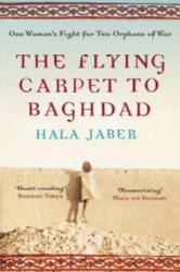 Flying Carpet to Baghdad - Hala Jaber (ISBN: 9781447272489)