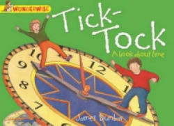 Wonderwise: Tick-Tock: A book about time - James Dunbar (ISBN: 9781445128931)