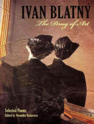 Drug of Art - Ivan Blatny (ISBN: 9780939010912)