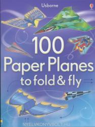 100 Paper Planes to Fold and Fly - Andy Tudor (2012)