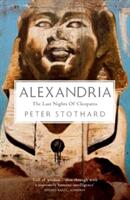 Alexandria - The Last Nights of Cleopatra (ISBN: 9781847087041)