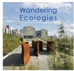 Wandering Ecologies: A Plantsman's Journey (2011)