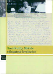 Szentkuthy Miklós válogatott levelezése (2008)