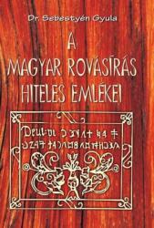 A magyar rovásírás hiteles emlékei (ISBN: 9786155242106)