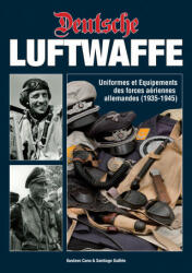 Deutsche Luftwaffe - Santiago Guillen, Gustavo Cano (ISBN: 9782840483649)