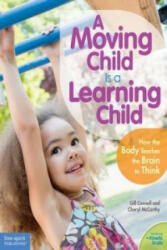 Moving Child is a Learning Child - Gill Connell, Cheryl McCarthy (ISBN: 9781575424354)